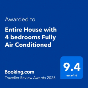 Entire House with 4 bedrooms Fully Air Conditioned